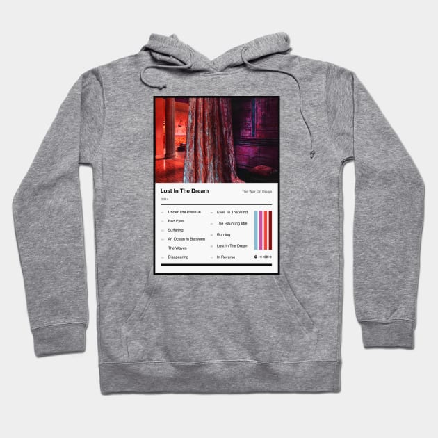 Lost In The Dream Tracklist Hoodie by fantanamobay@gmail.com